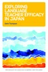 Cover image for Exploring Language Teacher Efficacy in Japan